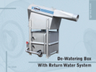 0268 De-Watering Box With Return Water System