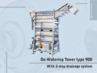0322 De-Watering Tower type 900 With 2-step drainage system