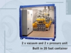 0324 2 x vacuum and 2 x pressure unit Built in 20 foot container